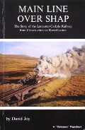 Book cover of Main Line Over Shap - The Story of the Lancaster-Carlisle Railway by JOY, David 